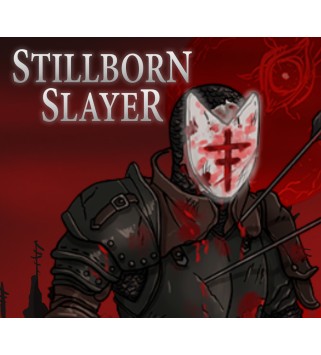 Stillborn Slayer Steam Key GLOBAL